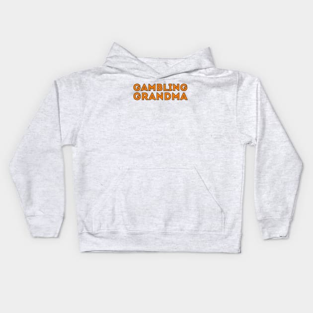 Gambling Grandma Kids Hoodie by DiegoCarvalho